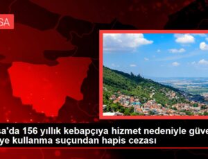 Bursa’da 156 yıllık kebapçıya hizmet nedeniyle inancı berbata kullanma cürmünden mahpus cezası