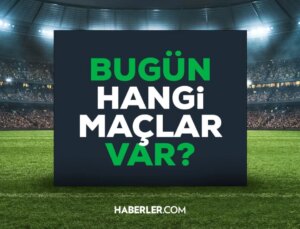Bu akşam hangi maç var? Bugün TV’de kimin maçı var, ne maçı? 5 Ağustos bugünkü günün maçları