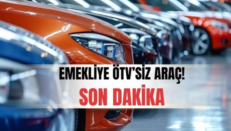 Emekliye ÖTV’siz araç SON DAKİKA! Emekliye ÖTV’siz araç Meclis’ten geçti mi, ne vakit yasalaşacak, kaideleri neler, hangi araçlarda geçerli olacak?